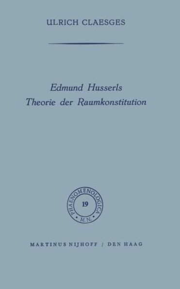 Edmund Husserls Theorie der Raumkonstitution / Edition 1