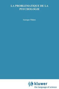 Title: La problématique de la psychologie, Author: G. Thinès