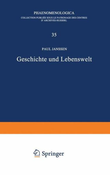 Geschichte und Lebenswelt: Ein Beitrag zur Diskussion von Husserls Spätwerk / Edition 1