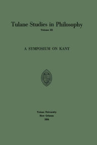Title: A Symposium on Kant, Author: Edward G. Ballard