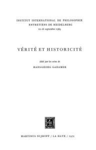 Title: Truth and Historicity / Vï¿½ritï¿½ et Historicitï¿½, Author: Hans-Georg Gadamer