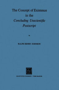 Title: The Concept of Existence in the Concluding Unscientific Postscript, Author: R.H. Johnson