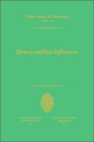 Dewey and his Influence: Essays in Honor of George Estes Barton