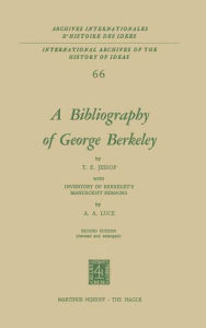 Title: A Bibliography of George Berkeley: With Inventory of Berkeley's Manuscript Remains, Author: T.E. Jessop