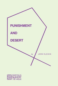 Title: Punishment and Desert, Author: J. Kleinig