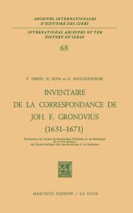 Title: Inventaire de la correspondance de Johannes Fredericus Gronovius (1631-1671) / Edition 1, Author: Paul Dibon
