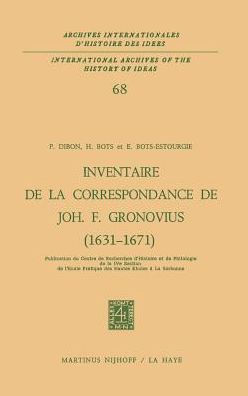 Inventaire de la correspondance de Johannes Fredericus Gronovius (1631-1671) / Edition 1