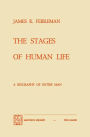 The Stages of Human Life: A Biography of Entire Man / Edition 1