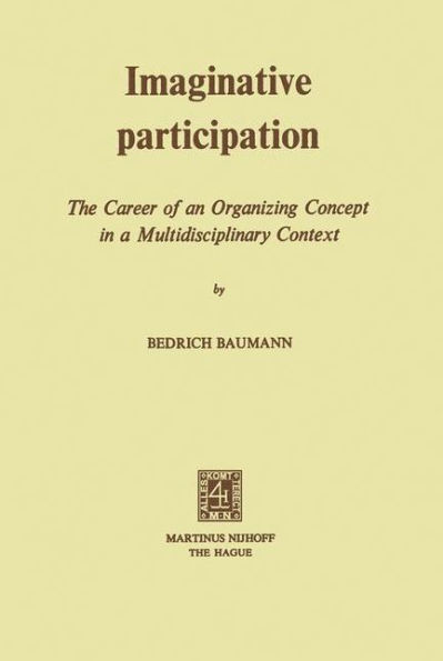 Imaginative Participation: The Career of an Organizing Concept in a Multidisciplinary Context