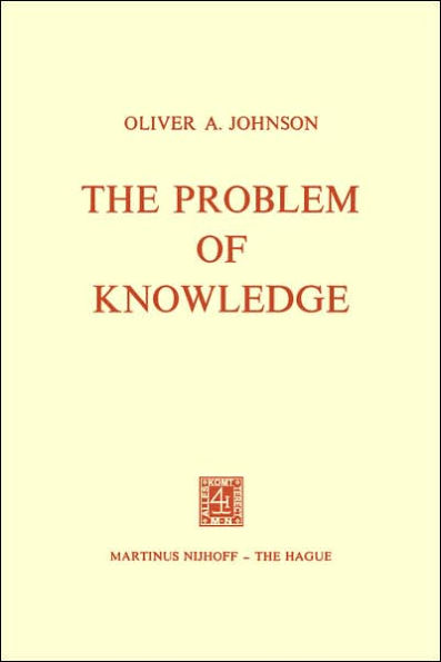The Problem of Knowledge: Prolegomena to an Epistemology