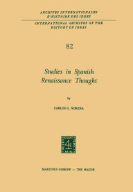 Title: Studies in Spanish Renaissance Thought, Author: Carlos G. Noreña
