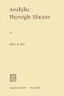 Aeschylus:Playwright Educator