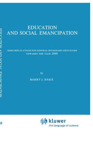 Title: Education and Social Emancipation, Author: B.J. Hake