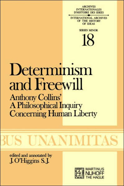 Determinism and Freewill: Anthony Collins' A Philosophical Inquiry Concerning Human Liberty