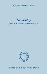 Title: On Identity: A Study in Genetic Phenomenology, Author: Giuseppina Moneta