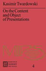 Title: On the Content and Object of Presentations: A Psychological Investigation, Author: Kasimir Twardowski