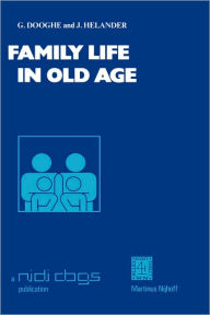 Title: Family Life in Old Age / Edition 1, Author: G. Dooghe
