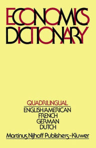 Title: Quadrilingual Economics Dictionary / Edition 1, Author: F.J. de Jong
