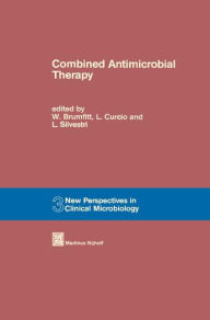 Title: Combined Antimicrobial Therapy / Edition 1, Author: W. Brumfitt