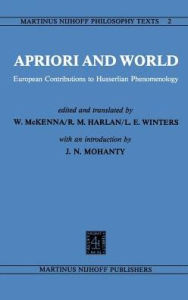 Title: Apriori and World: European Contributions to Husserlian Phenomenology / Edition 1, Author: W. Mckenna