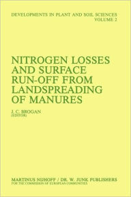 Title: Nitrogen Losses and Surface Run-Off from Landspreading of Manures / Edition 1, Author: J.C. Brogan