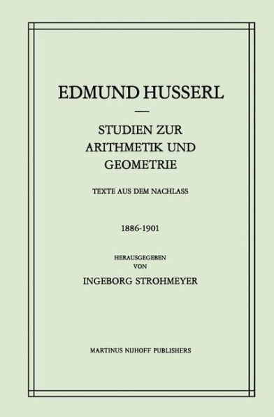 Studien zur Arithmetik und Geometrie: Texte Aus Dem Nachlass (1886-1901) / Edition 1