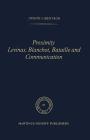 Proximity Levinas, Blanchot, Bataille and Communication / Edition 1