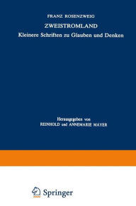 Title: Zweistromland: Kleinere Schriften zu Glauben und Denken / Edition 1, Author: U. Rosenzweig