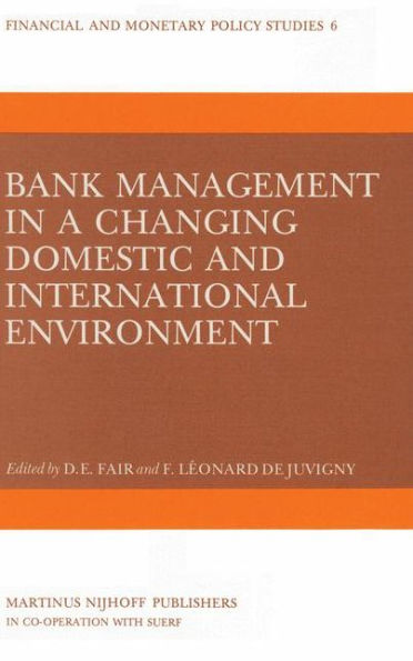 Bank Management in a Changing Domestic and International Environment: The Challenges of the Eighties / Edition 1