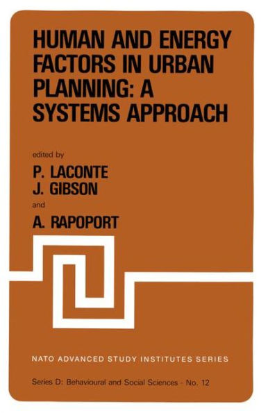 Human and Energy Factors in Urban Planning: A Systems Approach: Proceedings of the NATO Advanced Study Institute on 