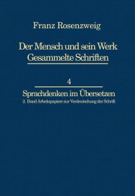 Title: Franz Rosenzweig Sprachdenken: Arbeitspapiere zur Verdeutschung der Schrift / Edition 1, Author: U. Rosenzweig