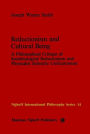 Reductionism and Cultural Being: A Philosophical Critique of Sociobiological Reductionism and Physicalist Scientific Unificationism / Edition 1