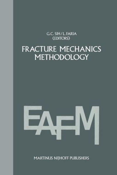 Fracture mechanics methodology: Evaluation of Structural Components Integrity / Edition 1