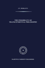 Title: The Possibility of Transcendental Philosophy / Edition 1, Author: J.N.  Mohanty