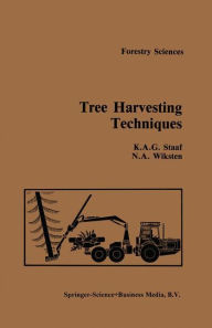 Title: Tree Harvesting Techniques / Edition 1, Author: A. Staaf