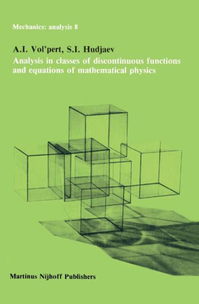 Analysis in Classes of Discontinuous Functions and Equations of Mathematical Physics / Edition 1