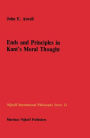 Ends and Principles in Kant's Moral Thought / Edition 1