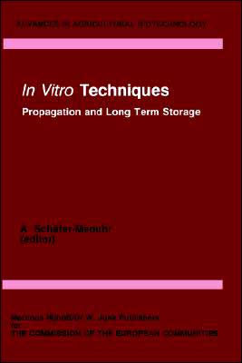 In vitro Techniques: Propagation and Long Term Storage / Edition 1