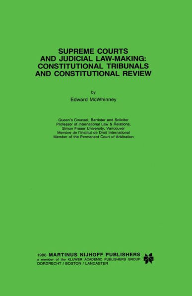 Supreme Courts and Judicial Law-Making: Constitutional Tribunals and Constitutional Review: Constitutional Tribunals and Constitutional Review