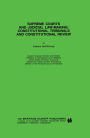 Supreme Courts and Judicial Law-Making: Constitutional Tribunals and Constitutional Review: Constitutional Tribunals and Constitutional Review