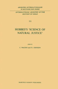 Title: Hobbes's 'Science of Natural Justice' / Edition 1, Author: C. Walton