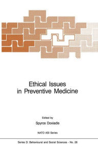 Title: Ethical Issues in Preventive Medicine / Edition 1, Author: S. Doxiadis