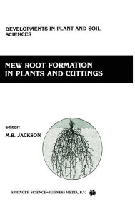 Title: New Root Formation in Plants and Cuttings, Author: M.B. Jackson