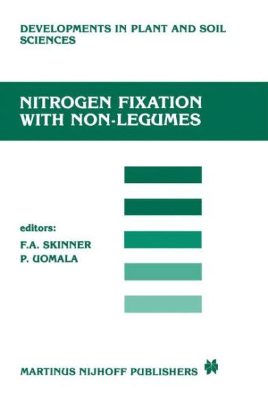 Nitrogen Fixation with Non-Legumes: The Third International Symposium on Nitrogen Fixation with Non-legumes, Helsinki, 2-8 September 1984 / Edition 1