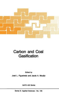 Title: Carbon and Coal Gasification: Science and Technology / Edition 1, Author: J.L. Figueiredo