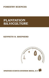 Title: Plantation silviculture, Author: K.R. Shepherd