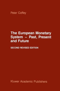 Title: The European Monetary System - Past, Present and Future / Edition 2, Author: P. Coffey