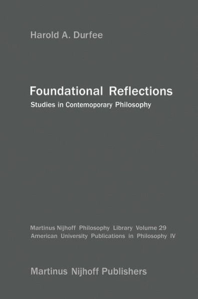 Foundational Reflections: Studies in Contemporary Philosophy / Edition 1