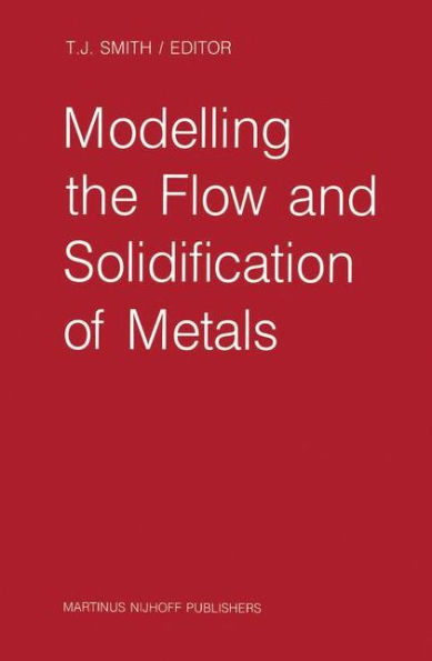 Modelling the Flow and Solidification of Metals / Edition 1