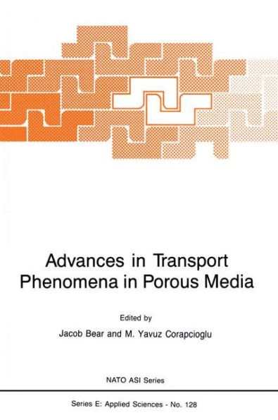 Advances in Transport Phenomena in Porous Media / Edition 1